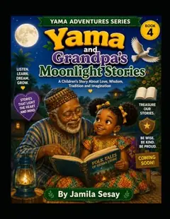 Official cover for Yama and Grandpa's Moonlight Stories by Jamila Sesay